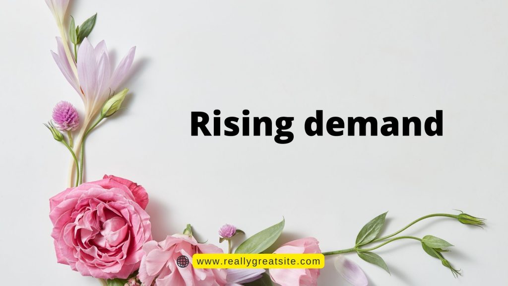 Rising demand