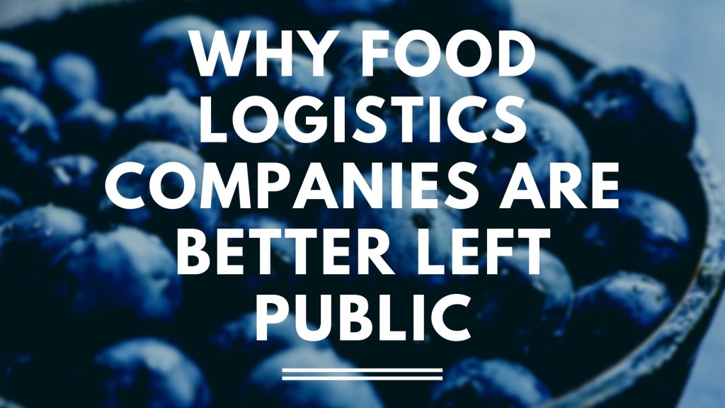 Why Food Logistics Companies are Better Left Public